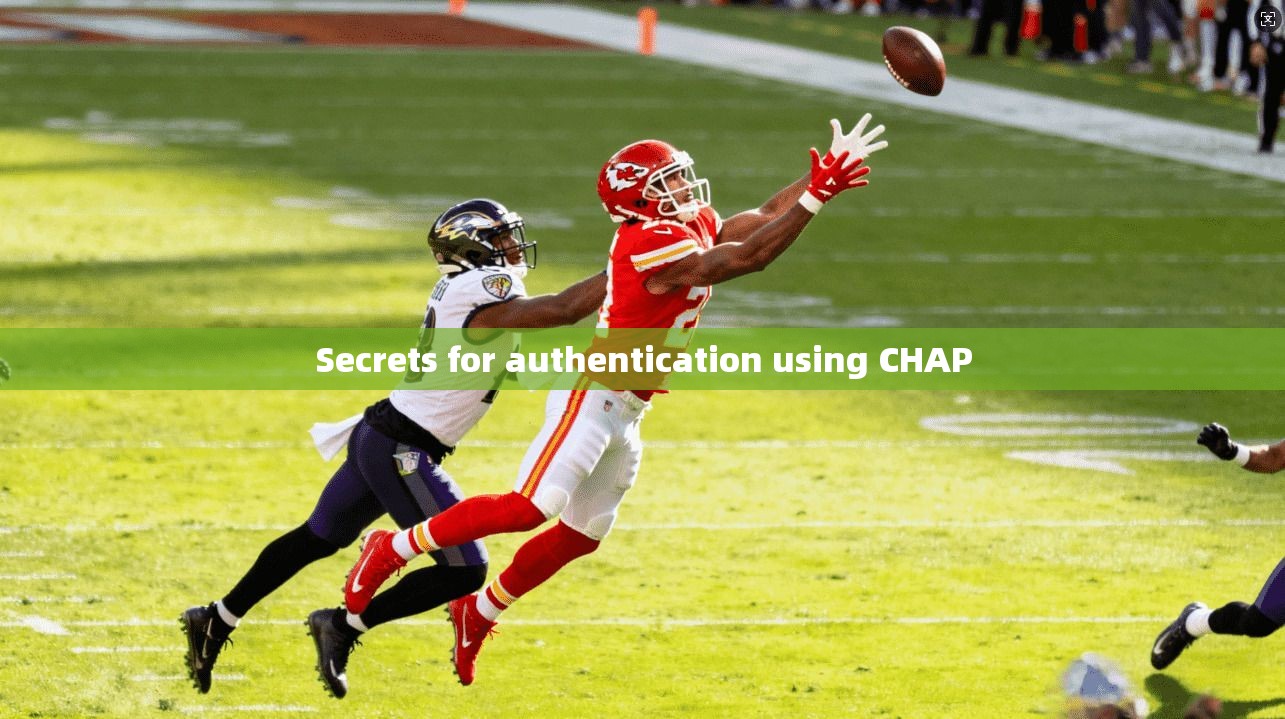 Secrets for authentication using CHAP
